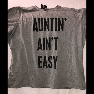 NWT “Auntin’ Ain’t Easy” novelty T-Shirt